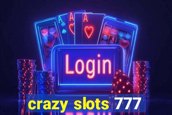 crazy slots 777