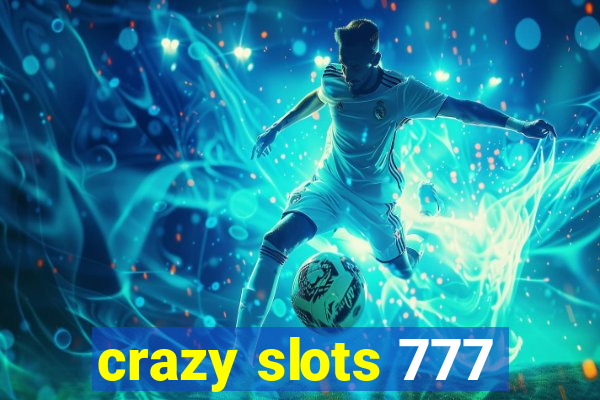 crazy slots 777