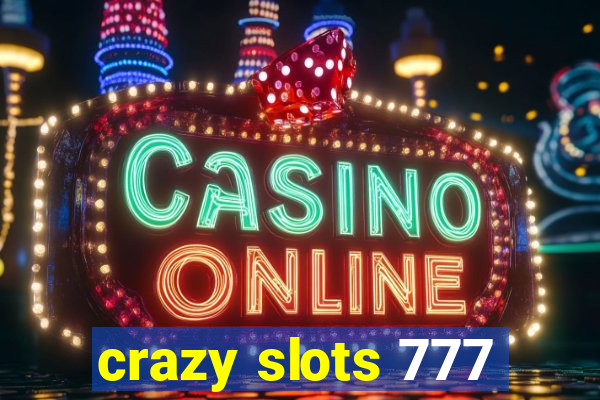 crazy slots 777