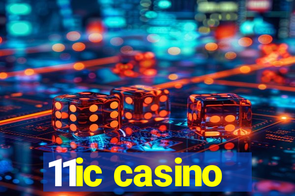 11ic casino