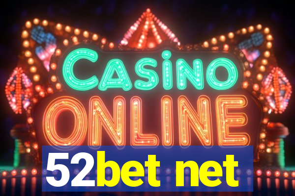 52bet net