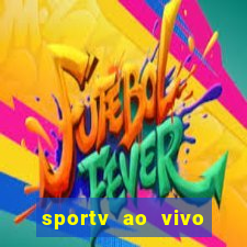 sportv ao vivo mega canais