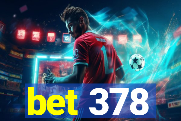 bet 378