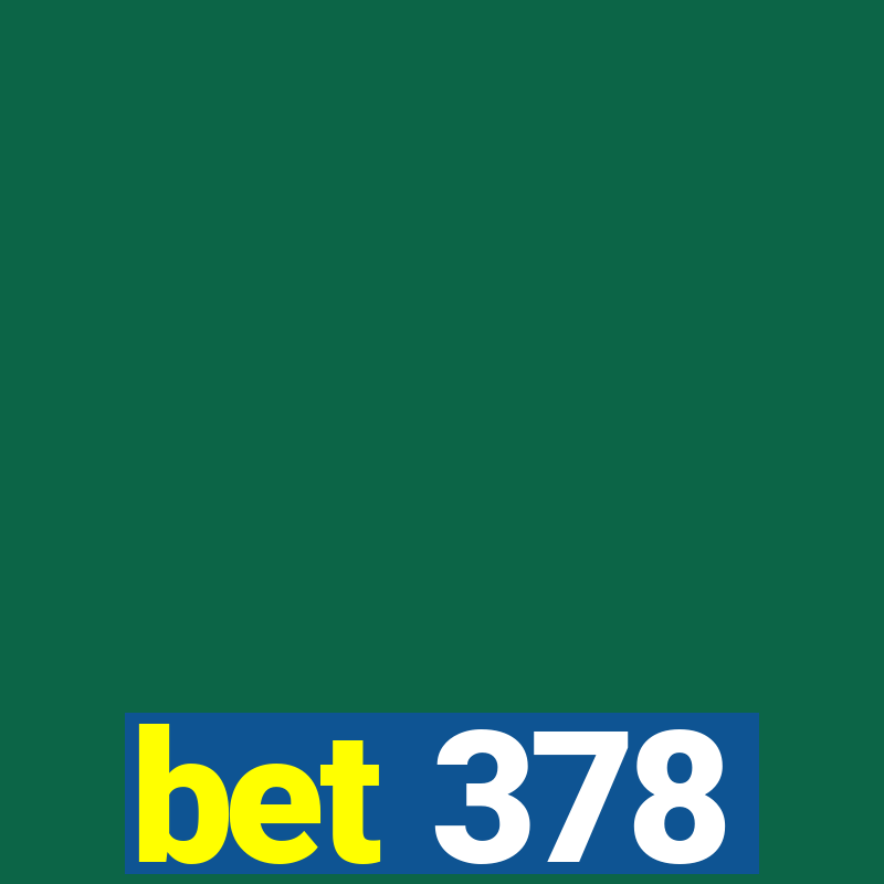 bet 378