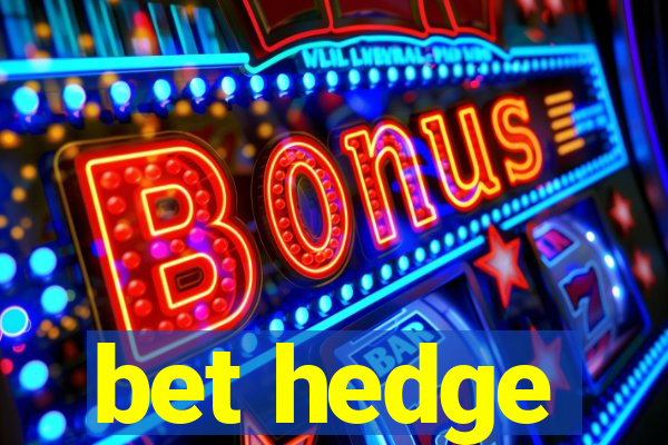 bet hedge