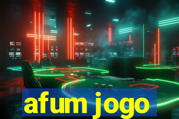 afum jogo