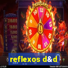 reflexos d&d