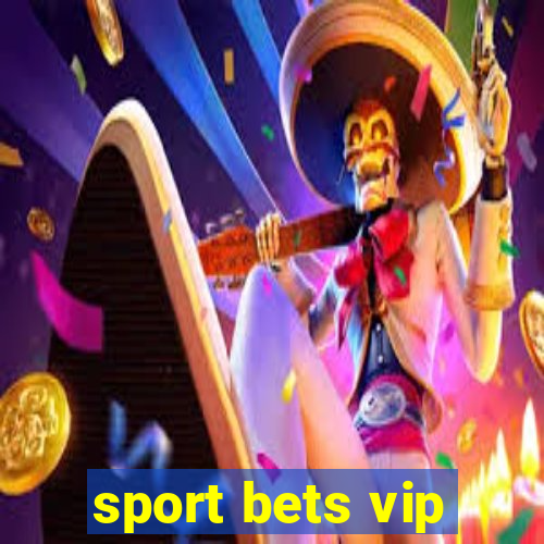 sport bets vip