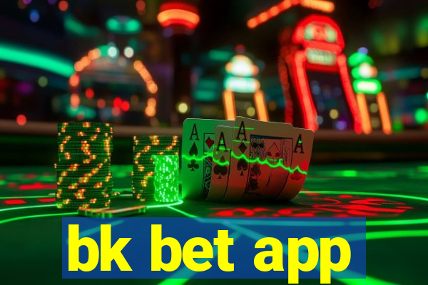 bk bet app