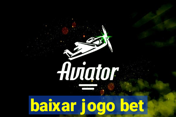 baixar jogo bet