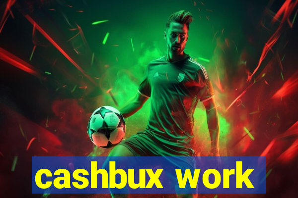 cashbux work