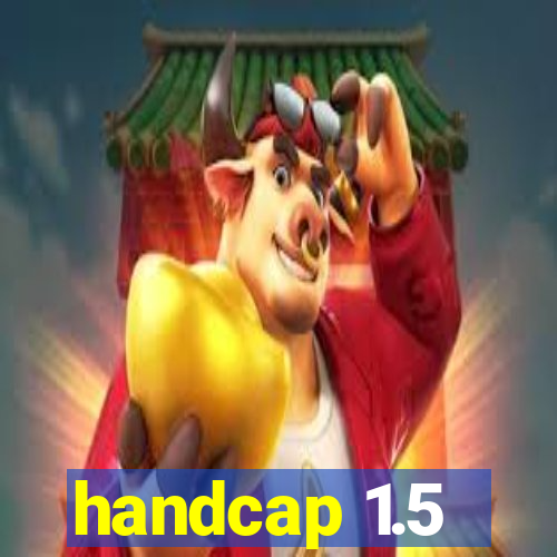 handcap 1.5