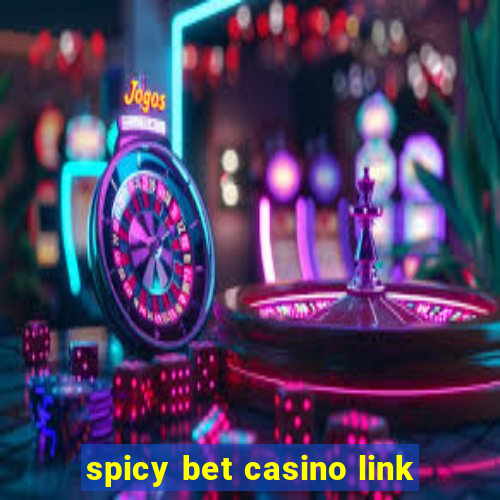 spicy bet casino link