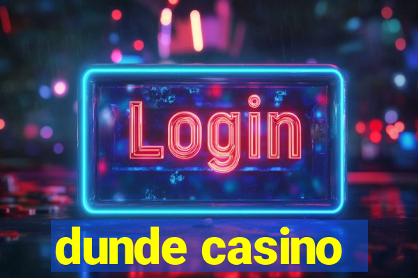 dunde casino