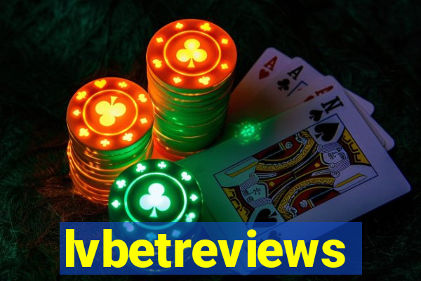 lvbetreviews