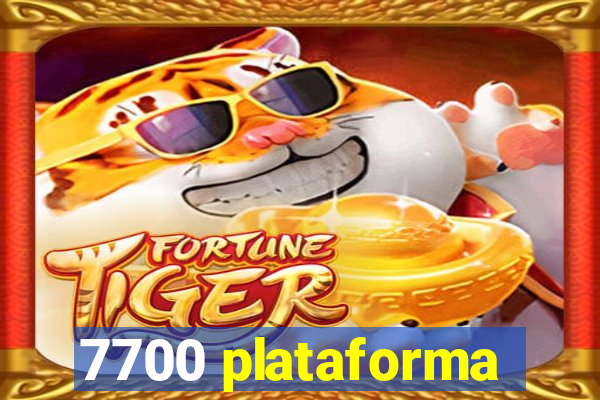 7700 plataforma