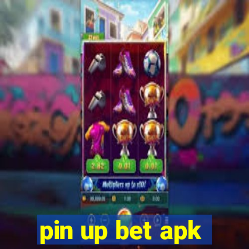 pin up bet apk