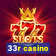 33r casino