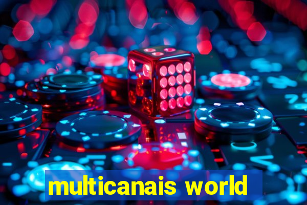 multicanais world