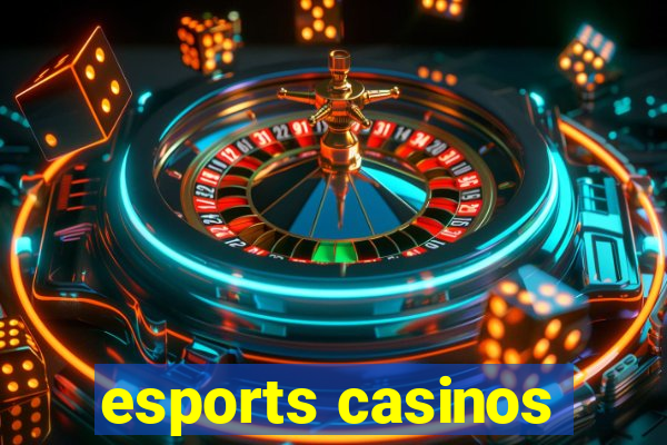 esports casinos