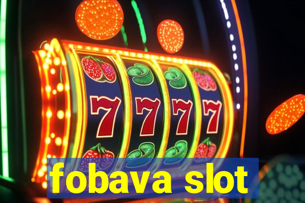 fobava slot