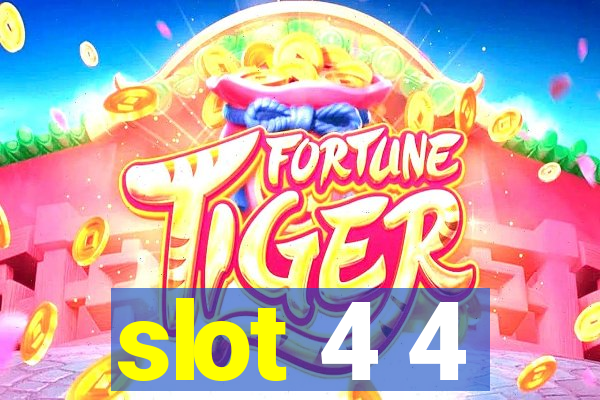 slot 4 4