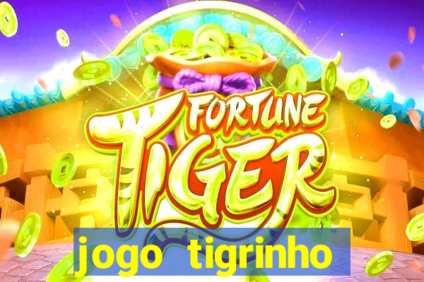 jogo tigrinho plataforma nova