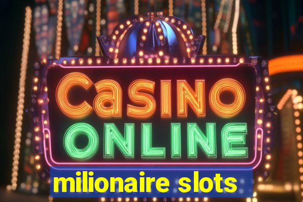 milionaire slots