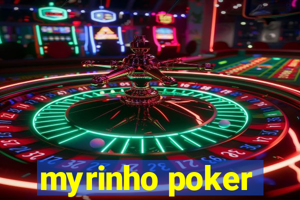 myrinho poker