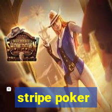 stripe poker