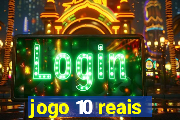 jogo 10 reais