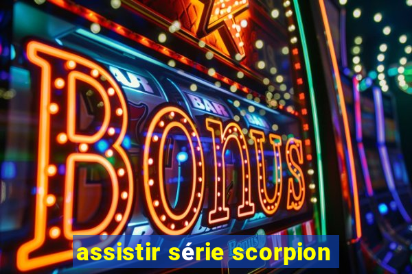 assistir série scorpion