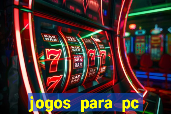 jogos para pc gratis download