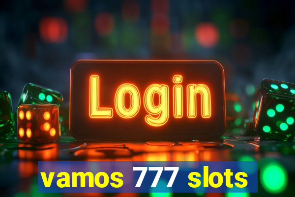 vamos 777 slots