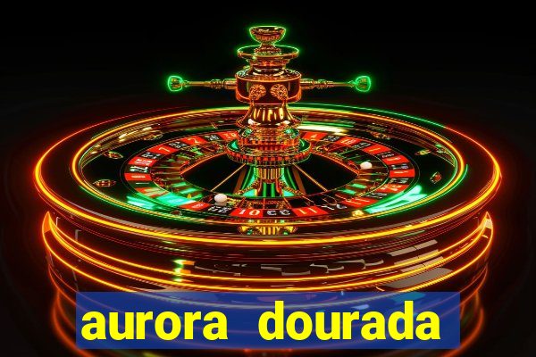 aurora dourada retorno pdf