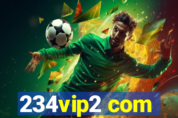 234vip2 com