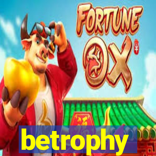 betrophy