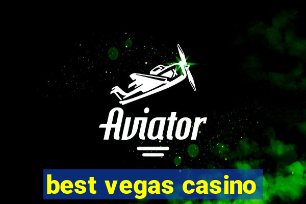 best vegas casino