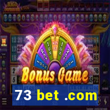 73 bet .com