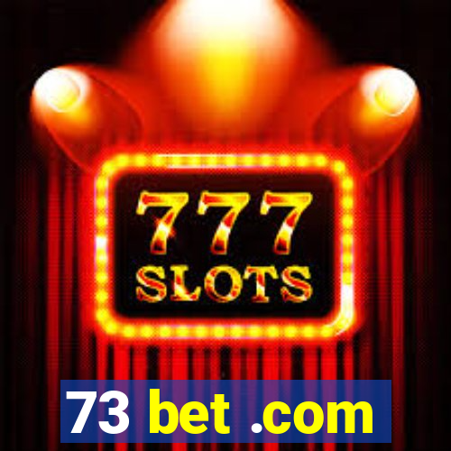 73 bet .com