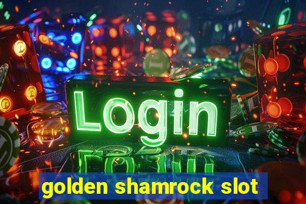 golden shamrock slot