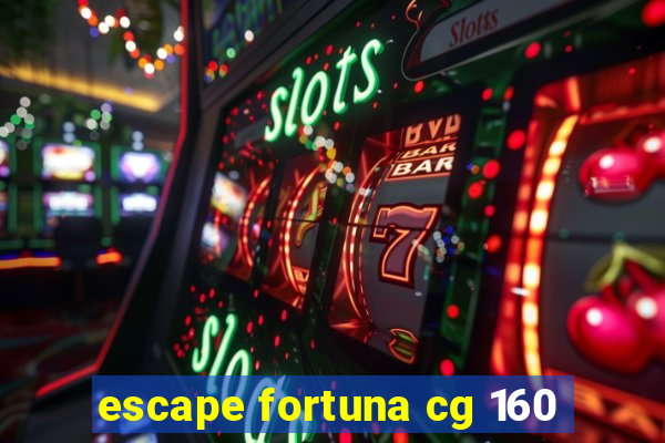 escape fortuna cg 160