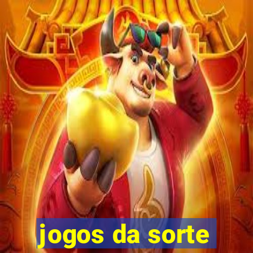 jogos da sorte