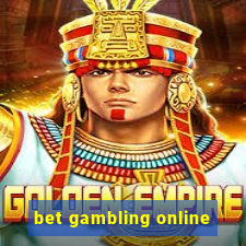 bet gambling online