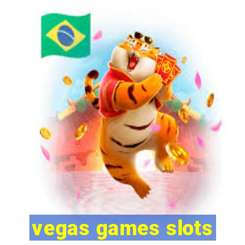 vegas games slots