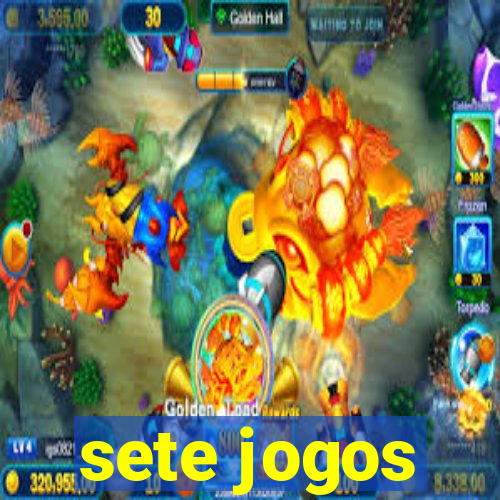 sete jogos