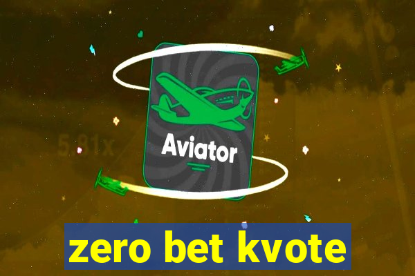 zero bet kvote