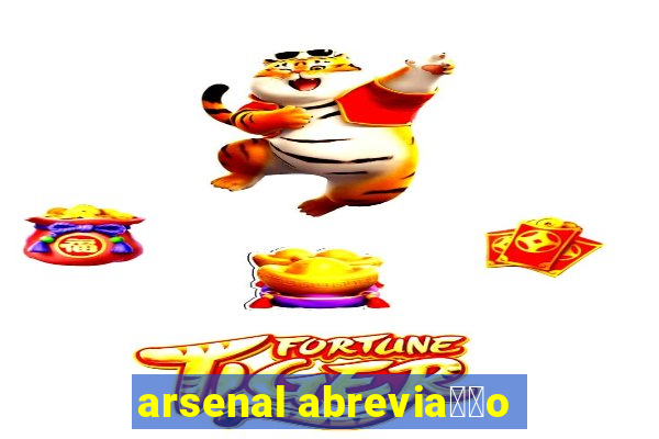 arsenal abrevia莽茫o