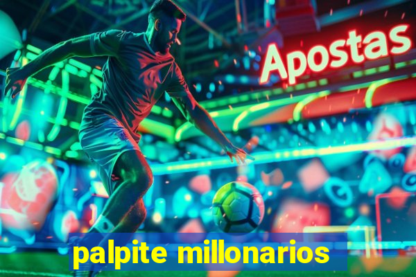 palpite millonarios