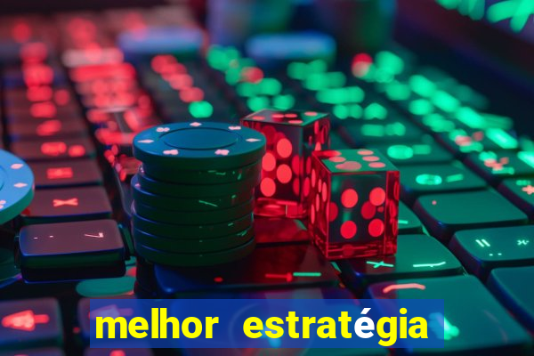 melhor estratégia fortune tiger